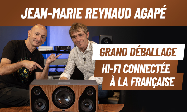 Jean-Marie Reynaud Agapé : hi-fi connectée à la française