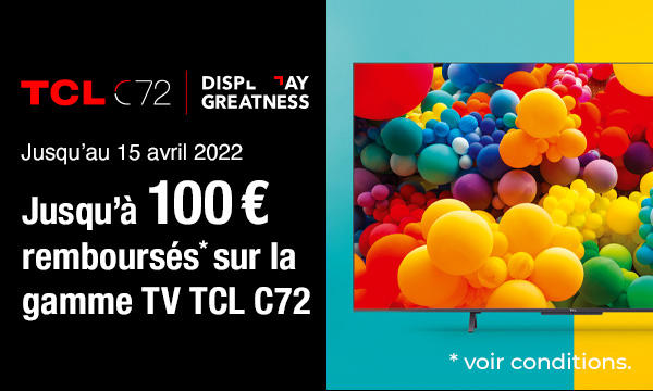 TV TCL C72 jusqu'à 100 € remboursés